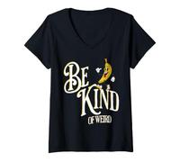 Donna Be Kind of Weird Weirdo Banana Guy Maglietta con Collo a V