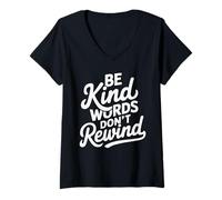 Donna Be Kind Words Don't Rewind Positive Kindness Citazione Messaggio Maglietta con Collo a V