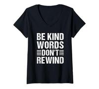 Donna Be Kind Words Don't Rewind Positive Kindness Citazione Messaggio Maglietta con Collo a V