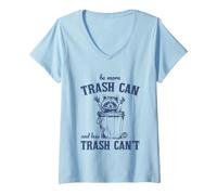 Donna Be More Trash Can Less Trash Cannot Raccoon Maglietta con Collo a V