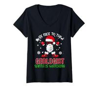 Donna Be Nice To The Geologist Santa Is Watching Funny Christmas Maglietta con Collo a V