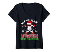 Donna Be Nice To The Optometrist Santa Is Watching Christmas Xmas Maglietta con Collo a V
