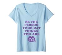 Donna Be The Person Your Cat Thinks You Are Maglietta con Collo a V