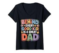 Donna Behind Every Good Kid Is A Great Dad Proud Parenting - Maglietta con Collo a V