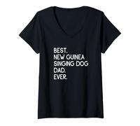 Donna Best New Guinea Singing Dog Dad Ever Maglietta con Collo a V