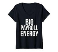 Donna Big Payroll Energia Divertente Finanza Risorse Umane Soldi Maglietta con Collo a V