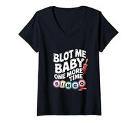 Donna Bingo Blot Me Baby One More Time Divertente Maglietta con Collo a V