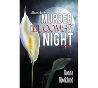 Donna Bjorklund Murder Blooms at Night (Tascabile)