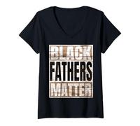 Donna Black Fathers Matter Fathers Day Juneteenth Gift Maglietta con Collo a V