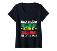 Donna Black History Live It Learn It Make It - Black History Month Maglietta con Collo a V