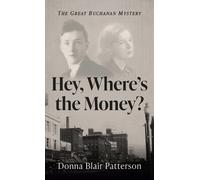 Donna Blair Patterson Hey, Where's the Money? (Copertina rigida)