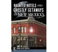 Donna Blake Birchel Haunted Hotels and Ghostly Getaways of New Mexic (Tascabile)