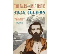 Donna Blake Birchel Tall Tales and Half Truths of Clay Alliso (Copertina rigida)