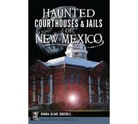 Donna Blake Birchell Haunted Courthouses & Jails of New Mexico (Tascabile)