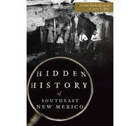Donna Blake Birchell John Lema Hidden History of Southeast New Mexic (Tascabile)