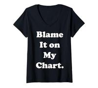 Donna Blame It On My Chart Astrology Funny Saying Maglietta con Collo a V