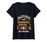 Donna Blessed & Thankful for My Turkeys Teacher Life Thanksgiving Maglietta con Collo a V