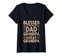 Donna Blessed To Be Called Dad Grandpa And Great Grandpa Maglietta con Collo a V