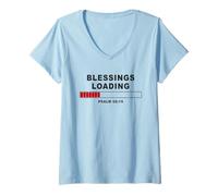 Donna Blessings Loading - Psalm 68:19 He Daily Loads with Benefits Maglietta con Collo a V