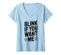 Donna Blink If You Want Me Divertente Flirty per Le Coppie Maglietta con Collo a V