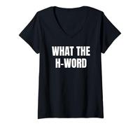 Donna Bold What The H Word Design for Fun Loud Bold Attitude Wear Maglietta con Collo a V