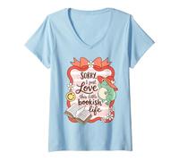 Donna Book Lover Humor Sorry I Love This Bookish Life Maglietta con Collo a V