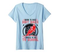 Donna Born Ride Dirt Bikes Forced to Go To School Maglietta con Collo a V