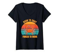 Donna Born to Crab Forced to Work Design Funny Crabbing Quote Maglietta con Collo a V