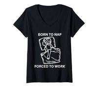 Donna Born To Nap Divertente Ufficio Carino Lavoratore Costretto A Lavoro Maglietta con Collo a V