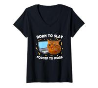 Donna Born to Slay Forced to Work Funny Crying Cat Meme Laptop Maglietta con Collo a V
