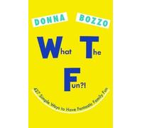 Donna Bozzo What the Fun? (Tascabile)