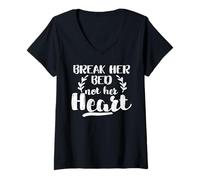 Donna Break her Bed not her Heart Divertente Maglietta con Collo a V