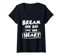 Donna Break her Bed not her Heart Divertente Maglietta con Collo a V