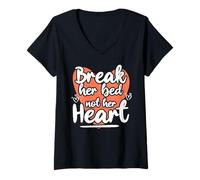 Donna Break her Bed not her Heart Divertente Maglietta con Collo a V