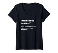 Donna British Translation: with all Due Respect Maglietta con Collo a V