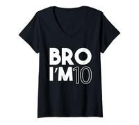 Donna Bro Im 10 Anni Dieci Decimo Bambini 10 ° Compleanno Ragazzo Maglietta con Collo a V