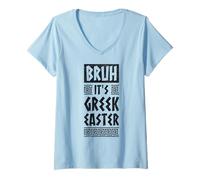 Donna Bruh It Is Greco Pasqua Ortodossa Pasqua Grecia Bandiera Grecia Maglietta con Collo a V