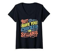 Donna But Have You Checked The Syllabus Scuola per insegnanti Maglietta con Collo a V