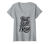 Donna But Still I Rise Women's Inspiration Positive Citazione regalo Her Maglietta con Collo a V