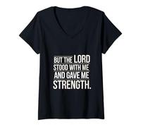 Donna But The Lord Stood With Me And Gave Me Strength ---- Maglietta con Collo a V