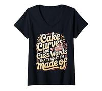Donna Cake Curves And Cuss Words That's What I'm Made of - Maglietta con Collo a V