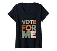 Donna Campagna elettorale Umorismo Sarcastico Sarcasmo Vota per Me Maglietta con Collo a V