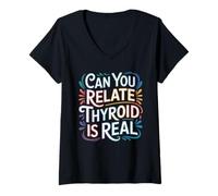 Donna Can You Relate Thyroid Is Real Consapevolezza della Lotta Maglietta con Collo a V