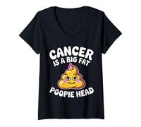 Donna Cancer Is A Big Fat Poopie Head Chemotherapy Recovery - Maglietta con Collo a V