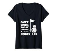 Donna Can't Work Today I'm Feeling A Little Under Par Funny Golfer Maglietta con Collo a V
