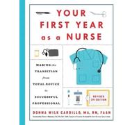 Donna Cardillo, R.N. Your First Year As a Nurse, Third Edition (Tascabile)