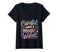 Donna Careful I Have A Magic Wand Wizard Energy Jokes - Maglietta con Collo a V