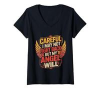 Donna Careful I May Not Fight Back But My Angel Will ||- Maglietta con Collo a V