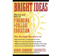 Donna Carpenter Bright Ideas: The Ins & Outs of Financing a College (Tascabile)