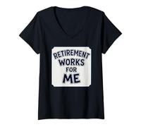 Donna Cartello Retirement Works for Me Maglietta con Collo a V